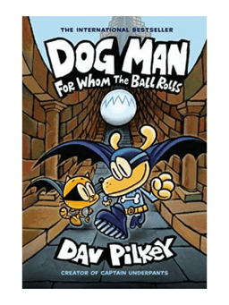 Dog Man 7 For Whom the Ball Rolls - איש הכלב 7